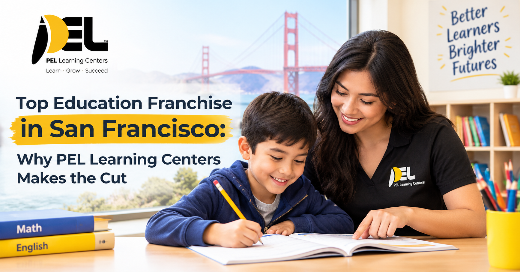 Top Education Franchise in San Francisco: Why PEL Learning Centers Makes the Cut